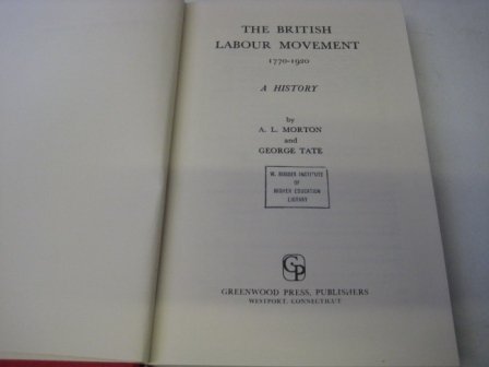 Imagen de archivo de The British Labour Movement, 1770-1920: A Political History a la venta por GF Books, Inc.