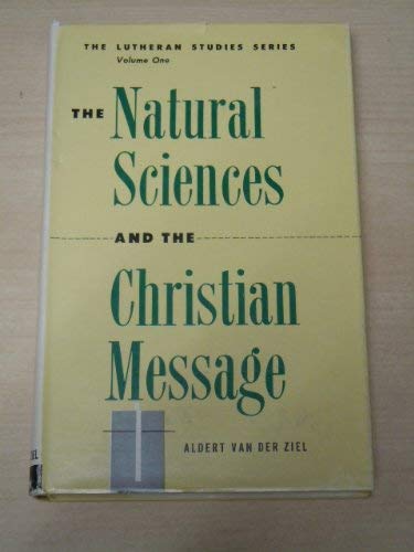 Stock image for The Natural Sciences and the Christian Message for sale by Mispah books