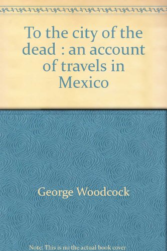 To the City of the Dead: An Account of Travels in Mexico