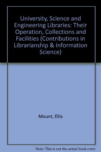 Beispielbild fr University Science and Engineering Libraries : Their Operation, Collections, and Facilities zum Verkauf von Better World Books