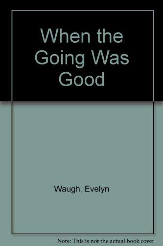 9780837182537: When the Going Was Good. [Idioma Ingls]