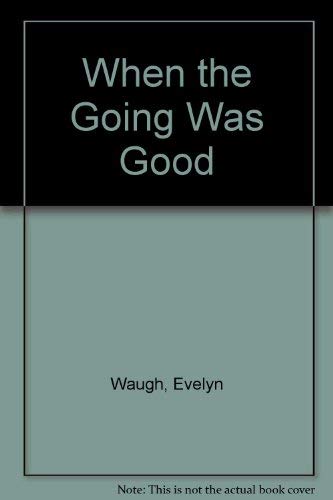 9780837182537: When the Going Was Good [Lingua Inglese]