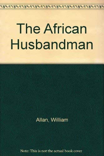 The African Husbandman (9780837182872) by Allan, William