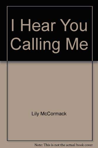 I Hear You Calling Me