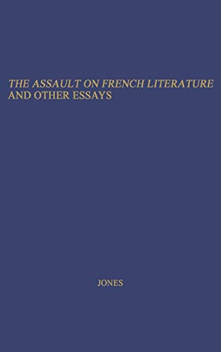 Stock image for The Assault on French Literature, and Other Essays. for sale by Ria Christie Collections