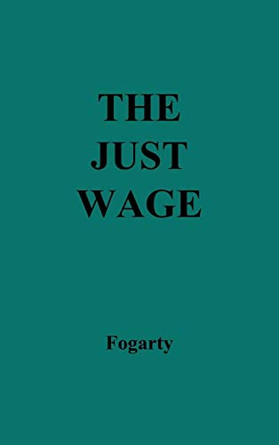 Stock image for The Just Wage. for sale by Ria Christie Collections