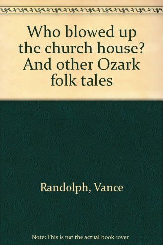 9780837184975: Who blowed up the church house? And other Ozark folk tales