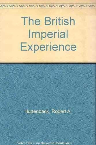 Beispielbild fr The British Imperial Experience zum Verkauf von Neil Shillington: Bookdealer/Booksearch