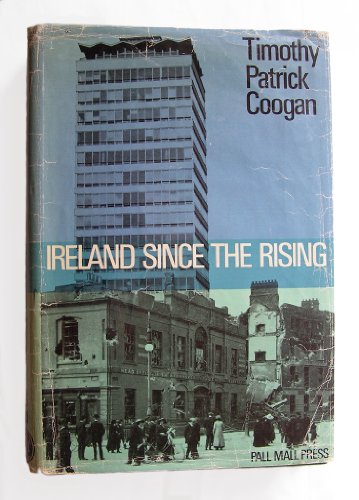 Ireland since the Rising. (9780837185606) by Coogan, Timothy Patrick