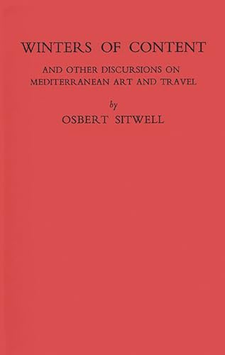 Winters of Content: And Other Discursions on Mediterranean Art and Travel (9780837185705) by Sitwell, Osbert