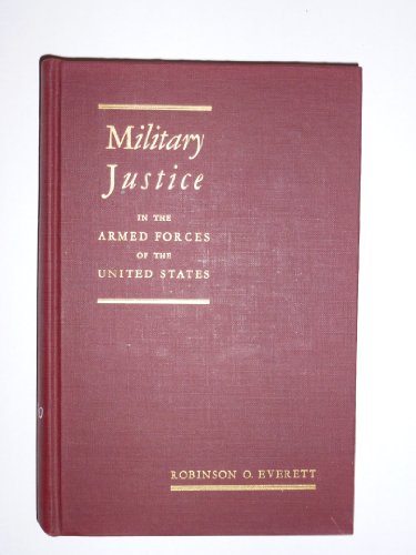 Stock image for Military Justice in the Armed Forces of the United States for sale by Reader's Corner, Inc.