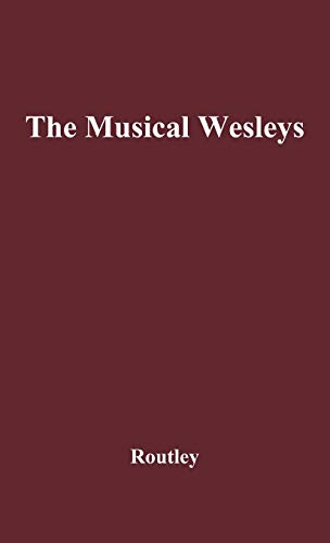 Beispielbild fr The Musical Wesleys zum Verkauf von Better World Books