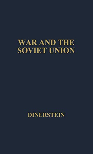 Beispielbild fr War and the Soviet Union: Nuclear Weapons and the Revolution in Soviet Military and Political Thinking zum Verkauf von BooksRun