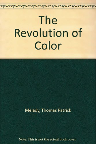 Beispielbild fr The Revolution of Color zum Verkauf von Better World Books