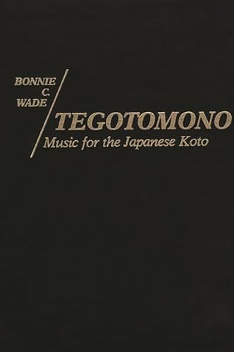 9780837189086: Tegotomono: Music for Japanese Koto (Contributions in Intercultural and Comparative Studies)