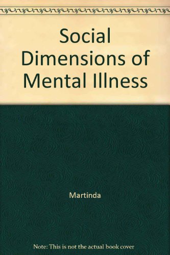 The Social Dimensions of Mental Illness, Alcoholism, and Drug Dependence (9780837189246) by Don Martindale; Edith Martindale