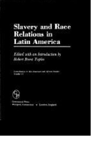 Stock image for Slavery and Race Relations in Latin America. for sale by Jackson Street Booksellers