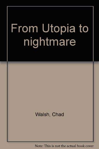 9780837189598: From Utopia to nightmare [Taschenbuch] by Chad Walsh