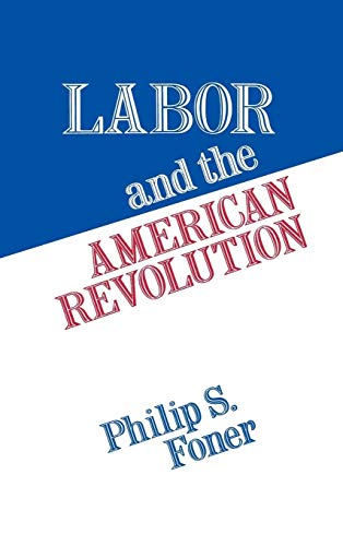 Beispielbild fr Labor and the American Revolution. zum Verkauf von Phatpocket Limited