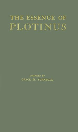 9780837190549: The Essence of Plotinus: Extracts from the Six Enneads and Porphyry's Life of Plotinus