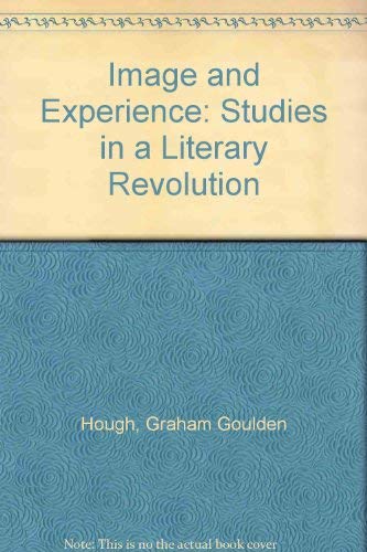 Stock image for Image and Experience: Studies in a Literary Revolution for sale by Mispah books