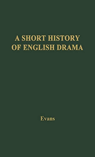 9780837190723: A Short History of English Drama