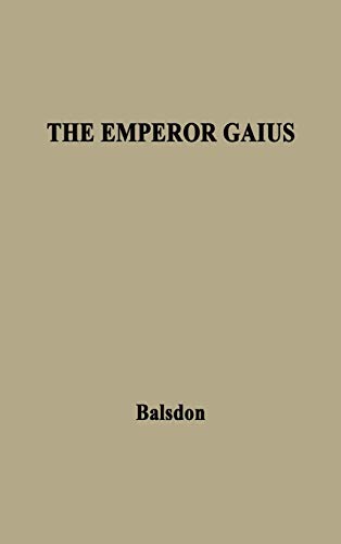 Imagen de archivo de The Emperor Gaius (Caligula) a la venta por Books From California