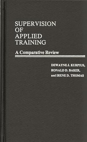 Beispielbild fr Supervision of Applied Training: A Comparative Review zum Verkauf von Redux Books