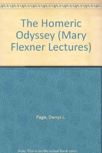 9780837193083: The Homeric Odyssey: The Mary Flexner Lectures Delivered at Bryn Mawr College, Pennsylvania