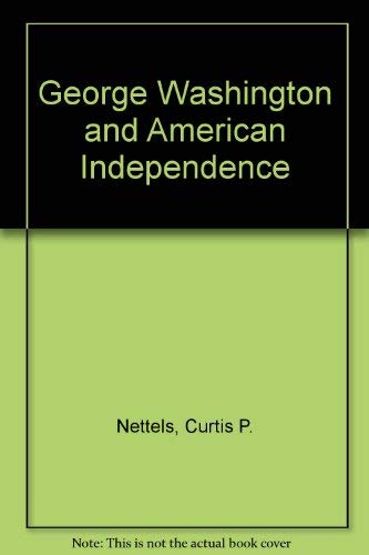 Stock image for GEORGE WASHINGTON AND AMERICAN INDEPENDENCE for sale by Zane W. Gray, BOOKSELLERS