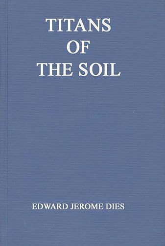 Stock image for Titans of the Soil: Great Builders of Agriculture for sale by Silver Trees Books