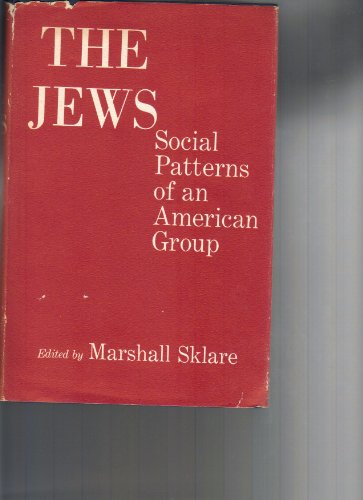 Stock image for The Jews: Social patterns of an American group for sale by OwlsBooks