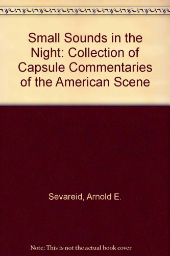 9780837194219: Small Sounds in the Night: A Collection of Capsule Commentaries on the American Scene