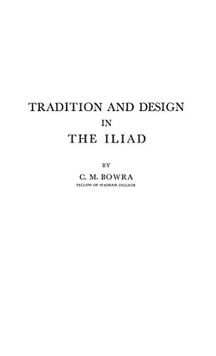 Stock image for Tradition and Design in the Iliad for sale by Better World Books
