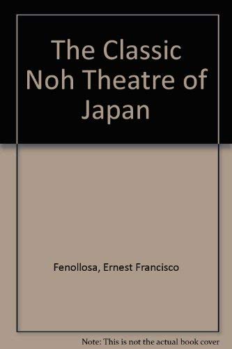 9780837195803: The Classic Noh Theatre of Japan.