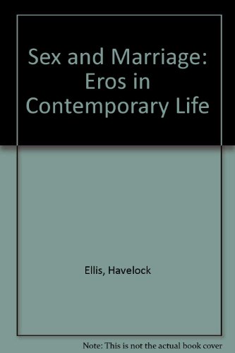 Sex and Marriage: Eros in Contemporary Life (9780837196671) by Ellis, Havelock