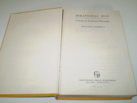 Beispielbild fr Irrational Man : A Study in Existential Philosophy zum Verkauf von Better World Books