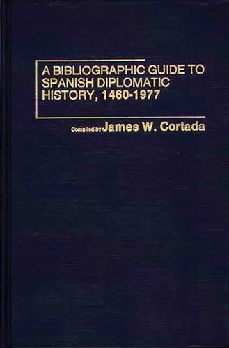A Bibliographic Guide to Spanish Diplomatic History, 1460-1977. Dedicated and signed by author