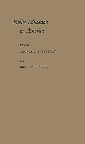 Stock image for Public Education in America: A New Interpretation of Purpose and Practice for sale by RWL GROUP  (Booksellers)