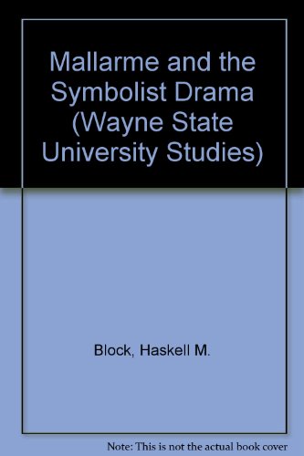 9780837197067: Mallarme and the Symbolist Drama. (Wayne State University Study of Language and Literature, 14)