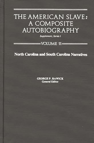 9780837197715: The American Slave--North Carolina & South Carolina Narratives: Supp. Ser. 1, Vol 11