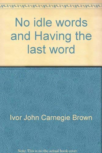 Stock image for No Idle Words, and Having the Last Word for sale by Better World Books