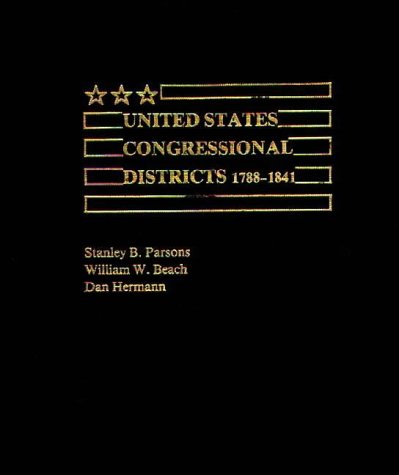 Stock image for United States Congressional Districts 1788-1841 for sale by Better World Books: West