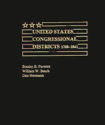 Stock image for United States Congressional Districts 1788-1841 for sale by Better World Books: West