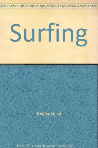 Surfing (9780837203775) by Radlauer, Ed