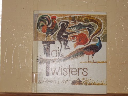 Tail Twisters, (Bowmar Nature Series) (9780837208633) by Fisher, Aileen Lucia