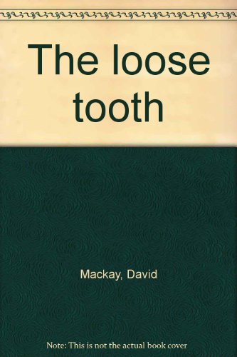 The loose tooth (9780837210988) by Mackay, David