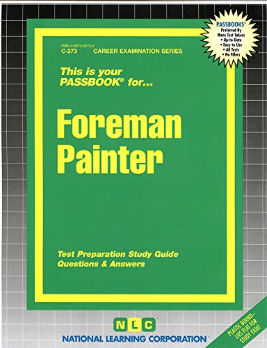 Foreman Painter(Passbooks) (Career Examination Series) (9780837302737) by National Learning Corporation