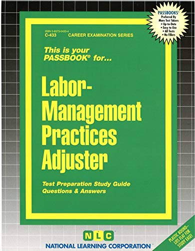 Labor-Management Practices Adjuster (Career Examination Series) (9780837304335) by National Learning Corporation