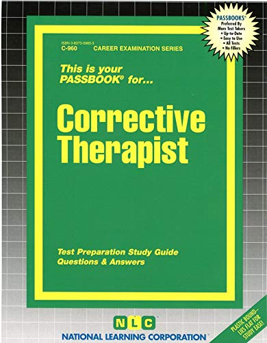 Corrective Therapist(Passbooks) (Career Examination Series) (9780837309606) by National Learning Corporation